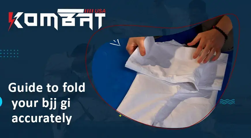 Guide To Fold Your Bjj Gi Accurately