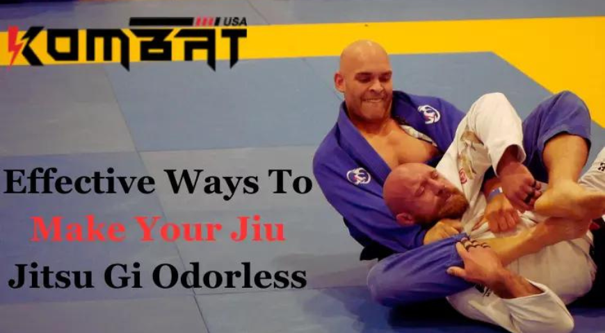 Effective Ways To Make Your Jiu Jitsu Gi Odorless kombatusa