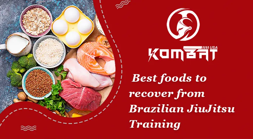 Best Foods To Recover From Brazilian Jiu Jitsu Training