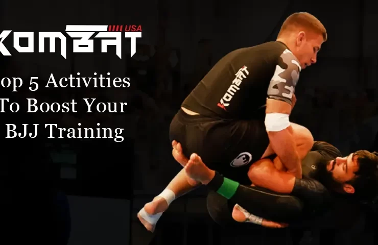 Top 5 Activities To Boost Your BJJ Training