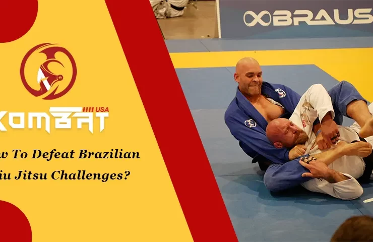 How To Defeat Brazilian Jiu Jitsu Challenges?