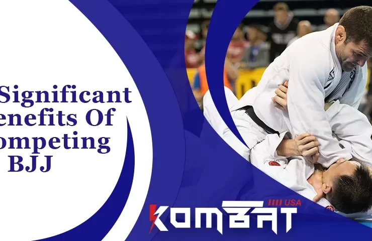 5 Significant Benefits Of Competing in BJJ
