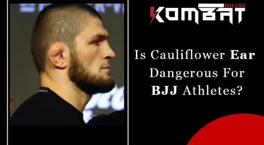 Is Cauliflower Ear Dangerous For BJJ Athletes?