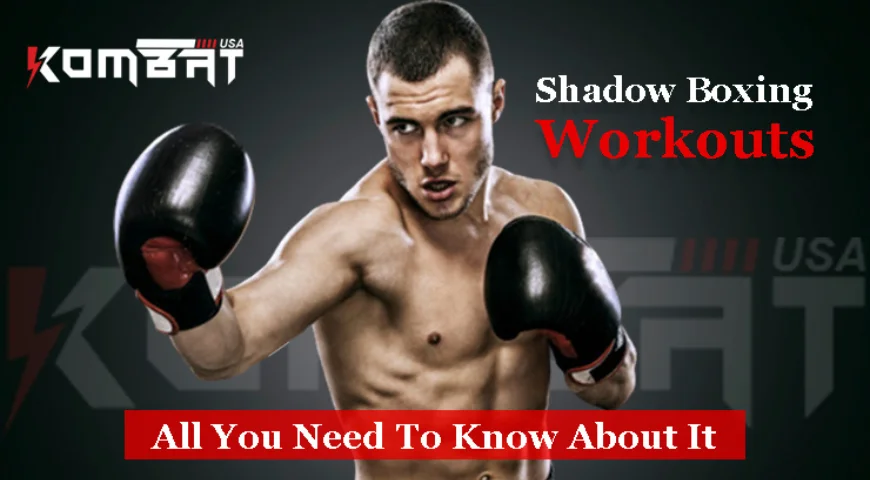 Shadow Boxing Workouts – All You Need To Know About It